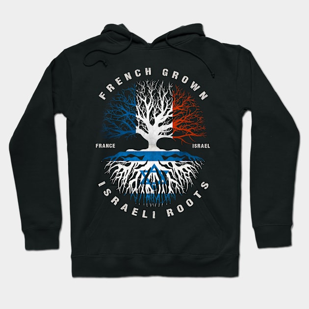 French Grown Israeli Roots Israel Flag Hoodie by heart teeshirt